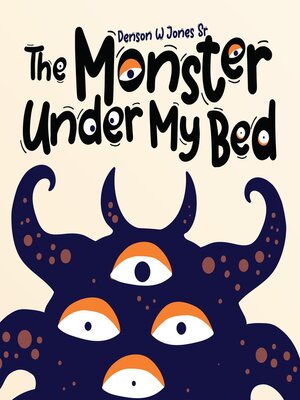 cover image of The Monster Under My Bed